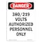 Signmission OSHA Sign, 14" H, 10" W, Rigid Plastic, Portrait 380 219 Volts Authorized Personnel Only, Portrait OS-DS-P-1014-V-1896 - alternate 1